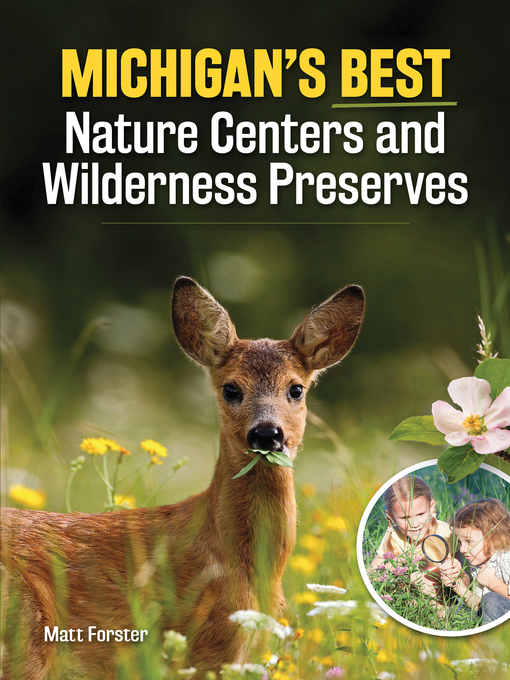 Title details for Michigan's Best Nature Centers and Wilderness Preserves by Matt Forster - Available